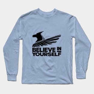 Believe in yourself Long Sleeve T-Shirt